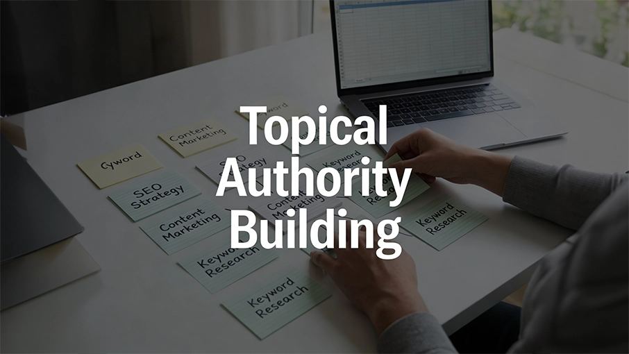 Topical Authority Building